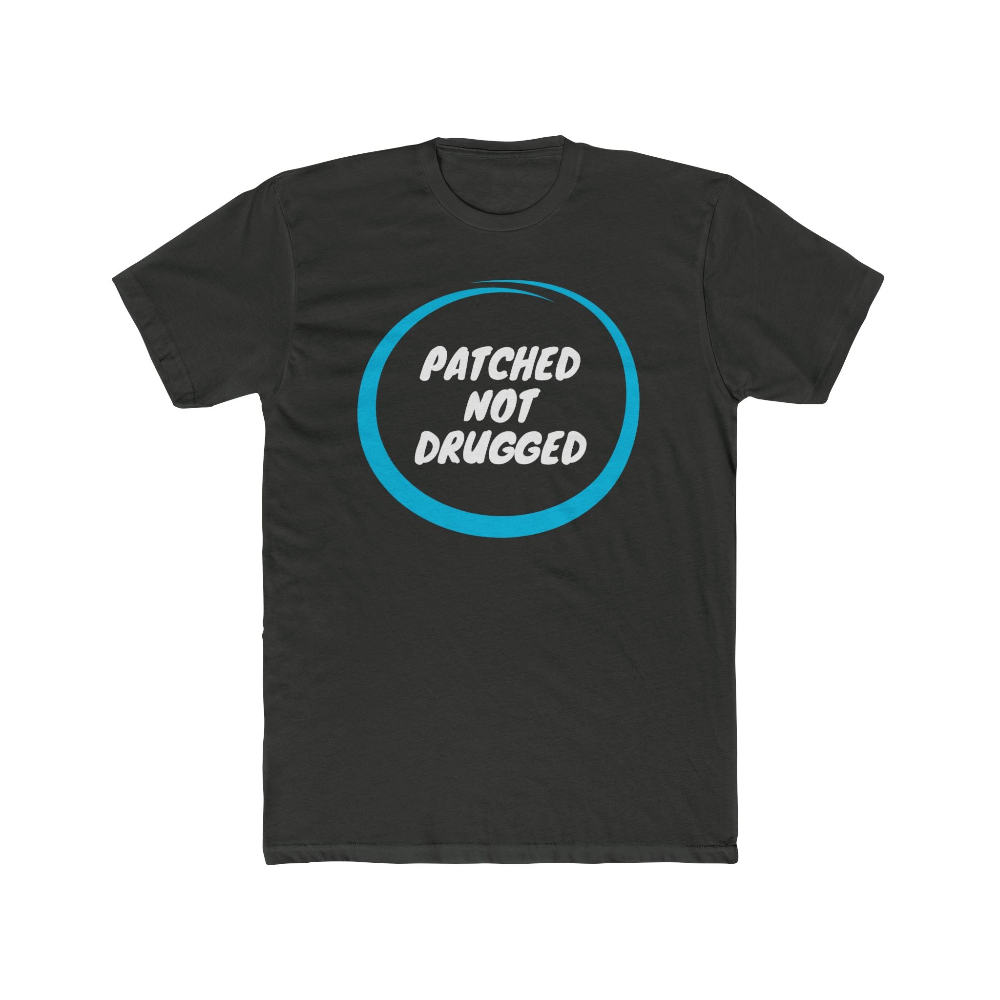 “Patched Not Drugged” - Lightweight Cotton T-shirt