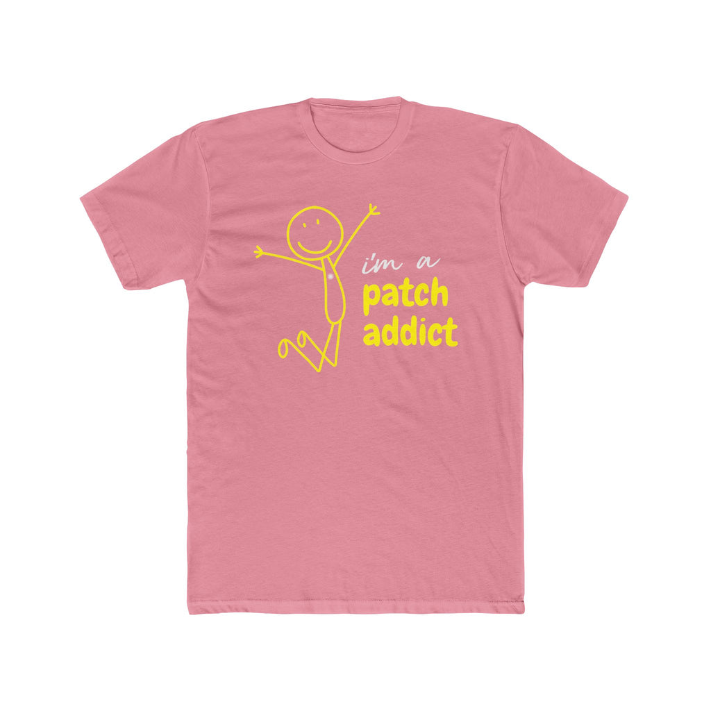 "I'm a Patch Addict" - Lightweight Cotton T-shirt