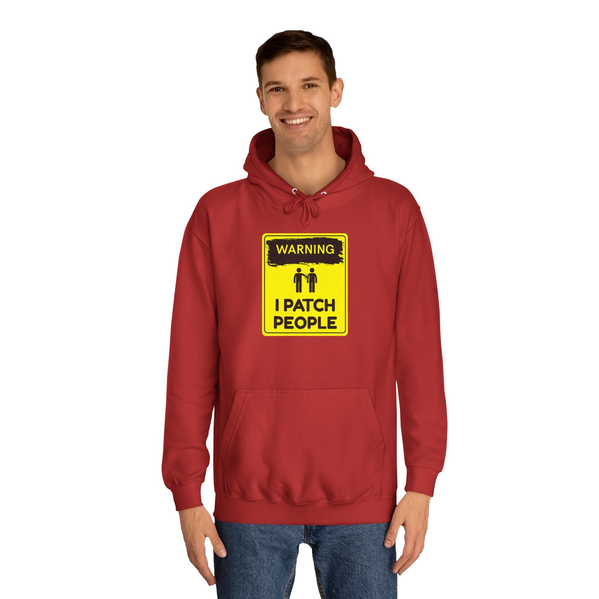 "Warning: I Patch People" - College Unisex Hoodie