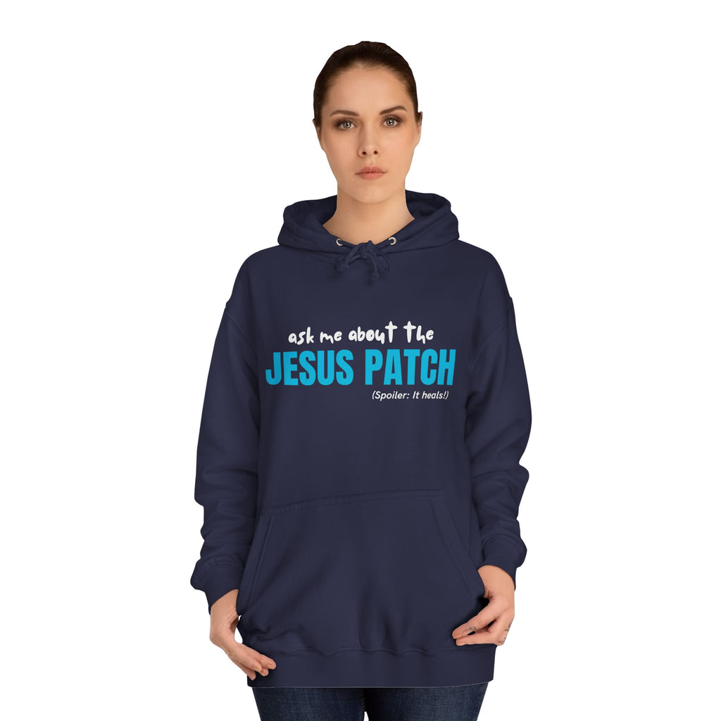 "Ask Me About The Jesus Patch" - Graphic College Hoodie