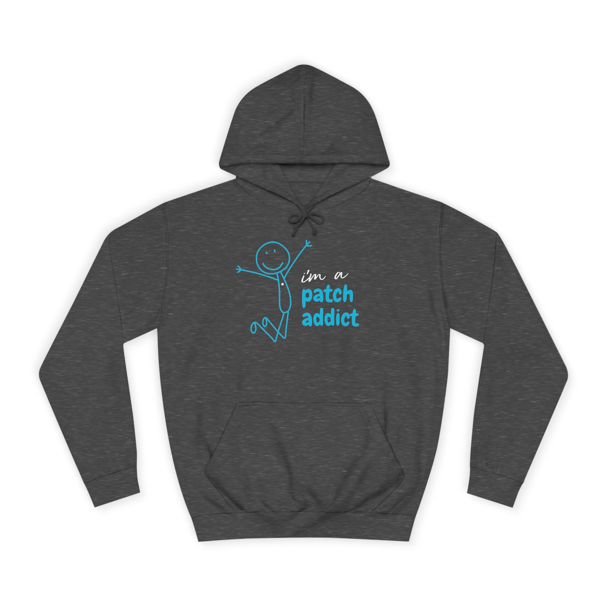 "I'm A Patch Addict" - Unisex College Hoodie