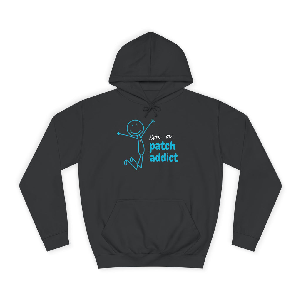 "I'm A Patch Addict" - Unisex College Hoodie
