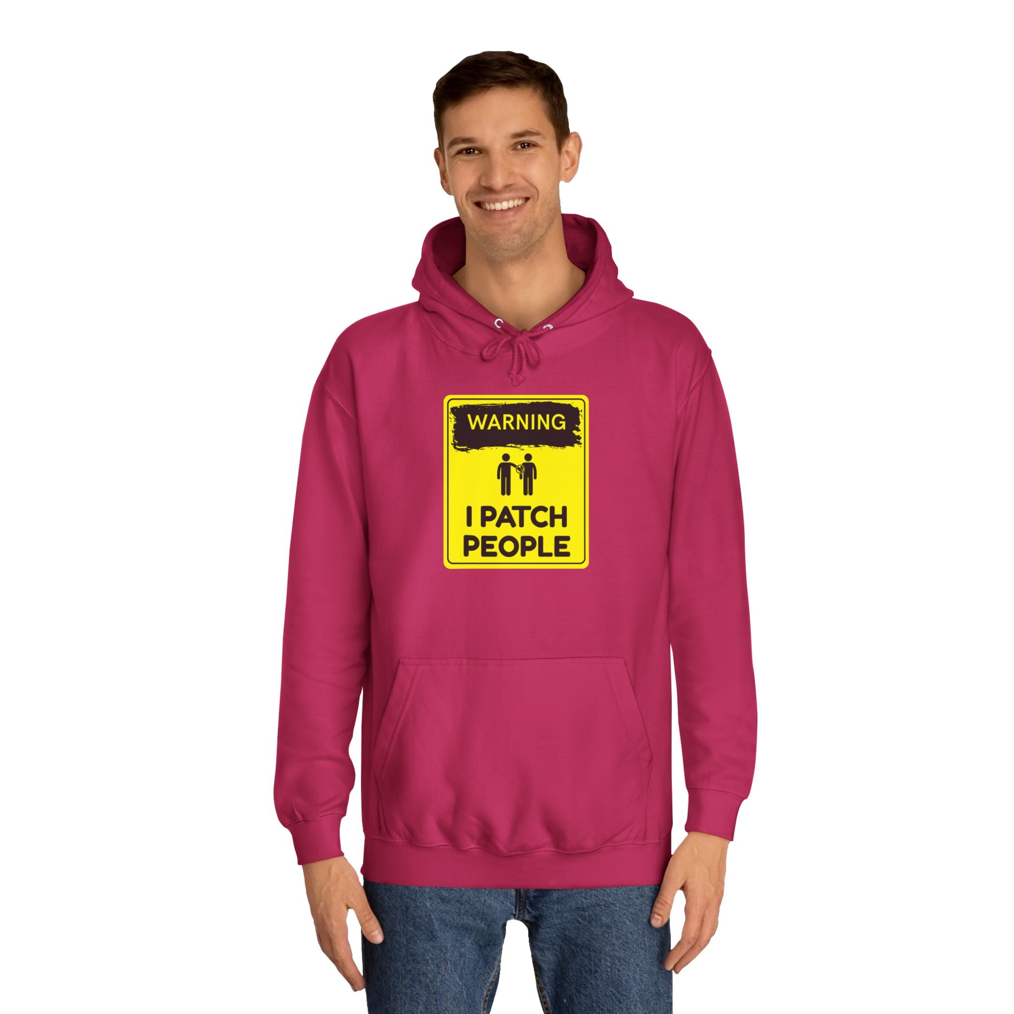 "Warning: I Patch People" - College Unisex Hoodie