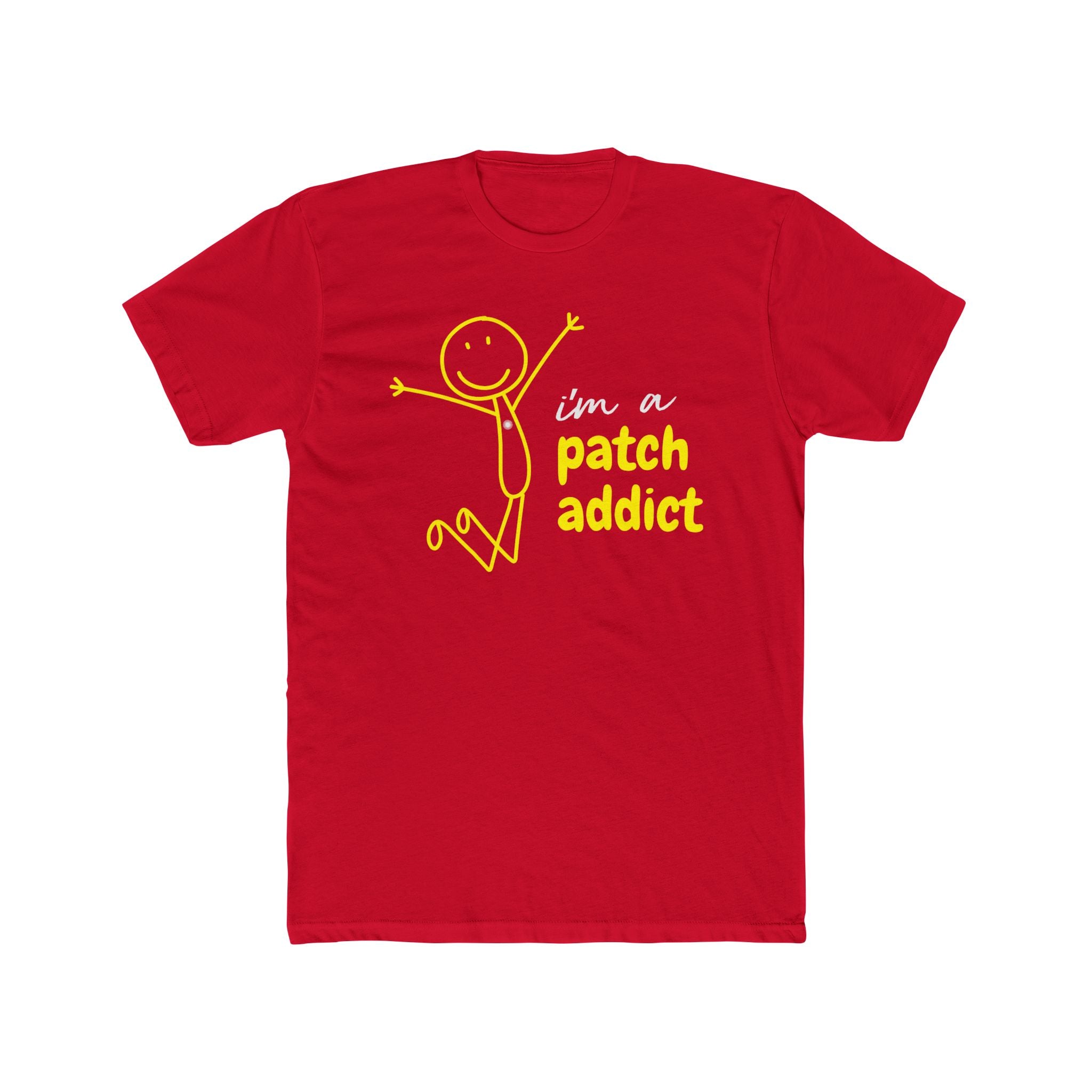 "I'm a Patch Addict" - Lightweight Cotton T-shirt