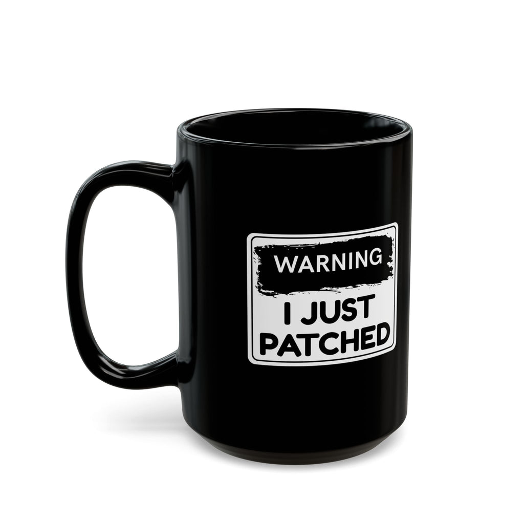 "Warning: I Just Patched" Mug – Black Coffee Mug