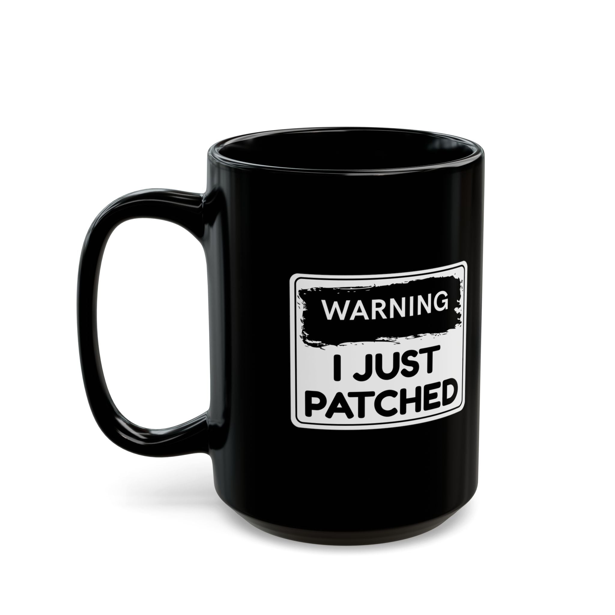 "Warning: I Just Patched" Mug – Black Coffee Mug