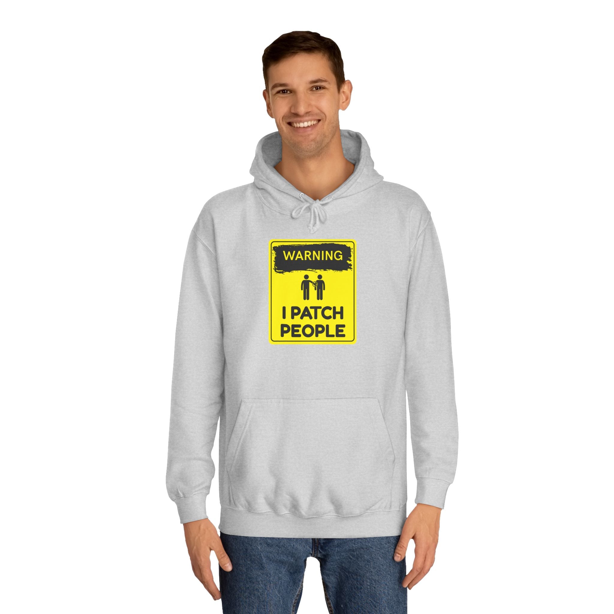 "Warning: I Patch People" - College Unisex Hoodie