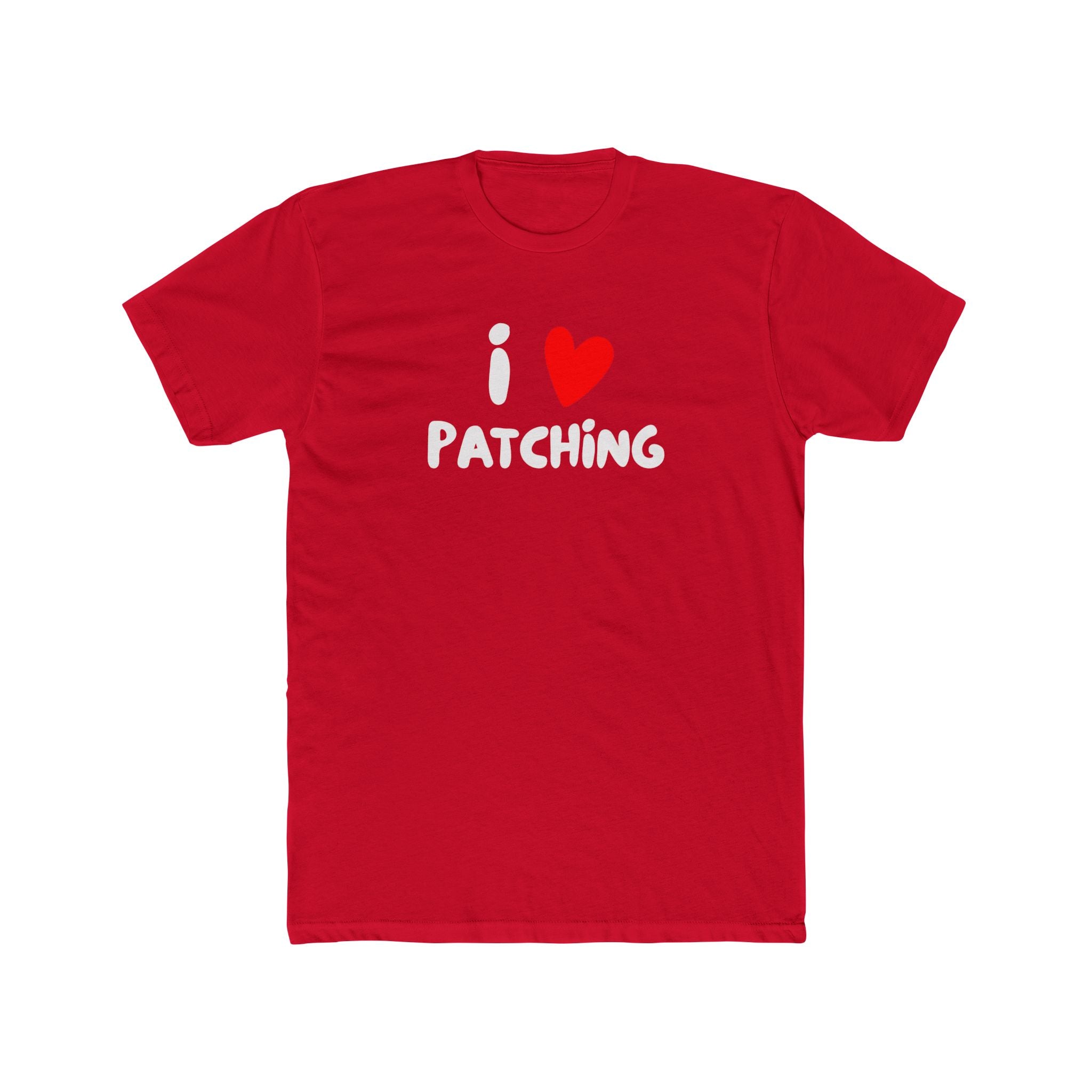 "I Love Patching" - Lightweight Cotton T-Shirt