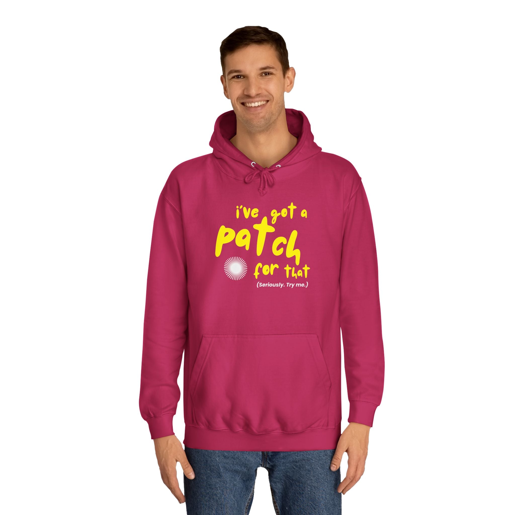 "I've Got A Patch for That" - College Unisex Hoodie