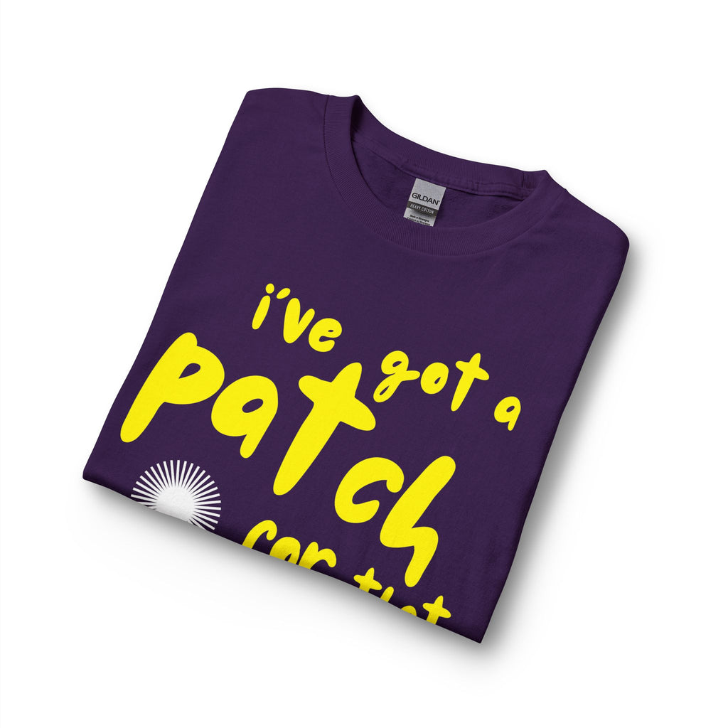 "I’ve Got a Patch for That" - Long Sleeve T-Shirt