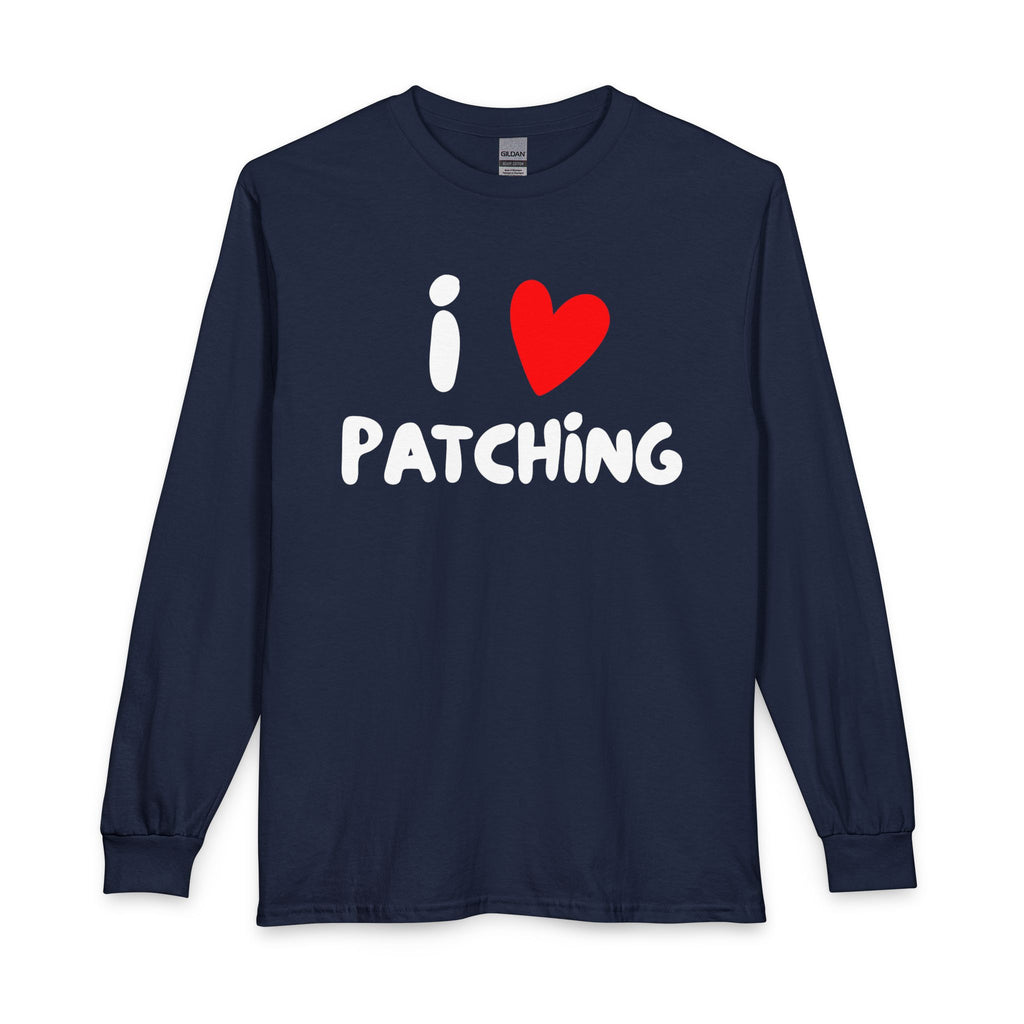 "I Love Patching" - Long Sleeve Cotton T-shirt