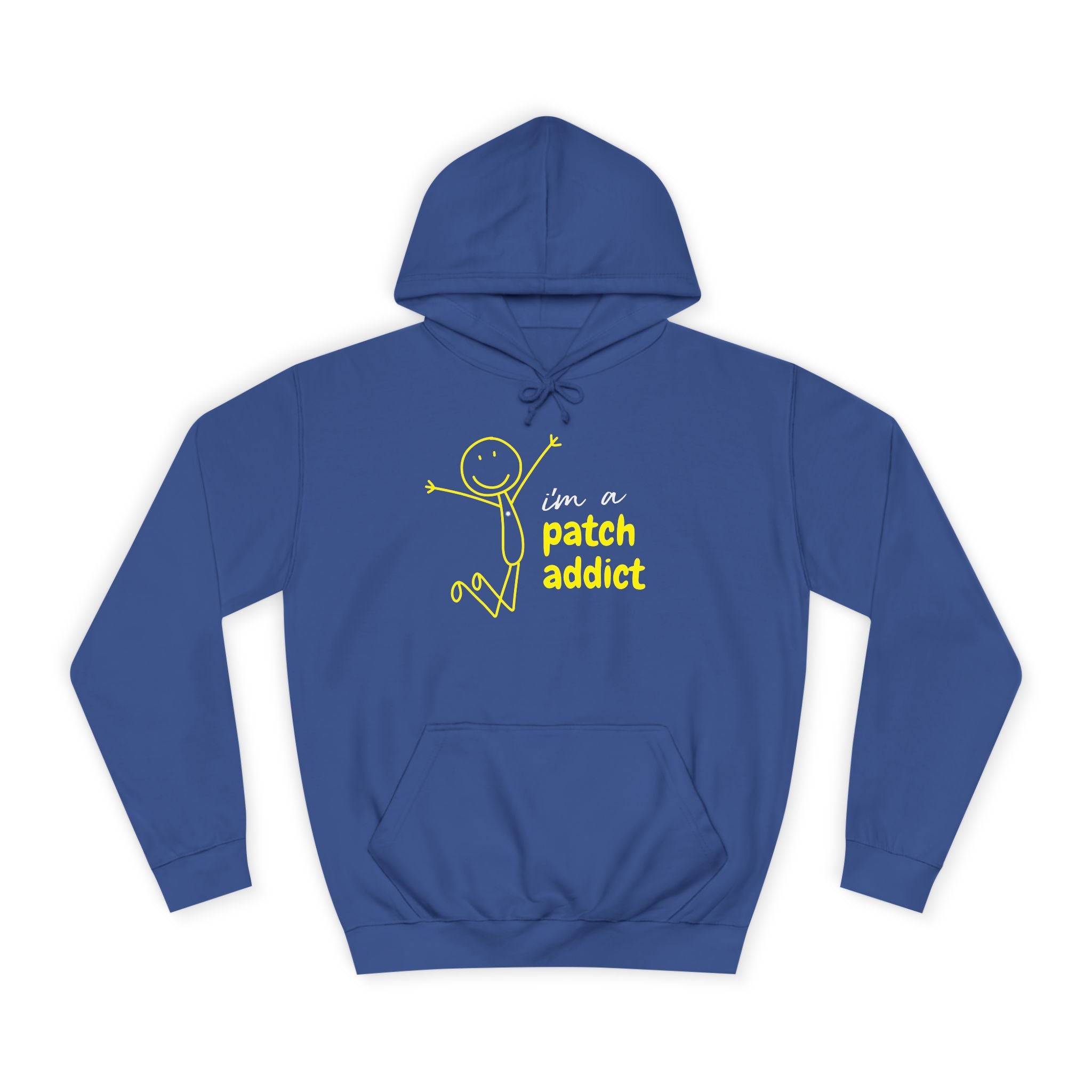 "I'm a Patch Addict" Hoodie - Unisex College Hoodie