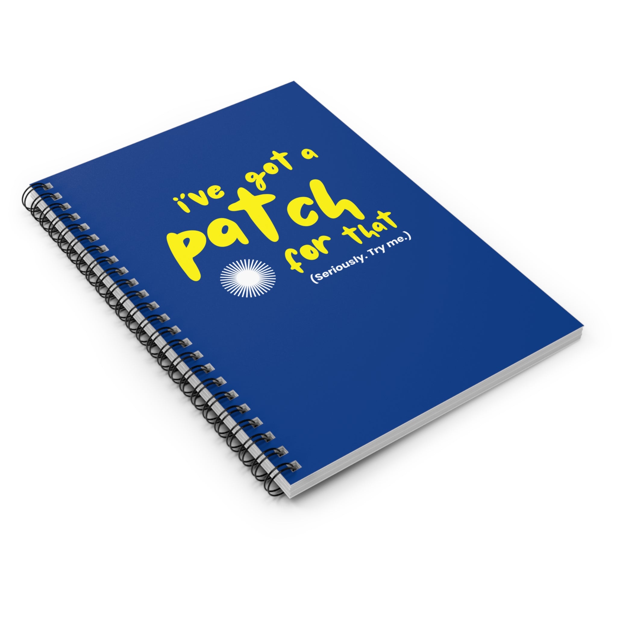 "I've Got a Patch for That" - Blue Spiral Notebook