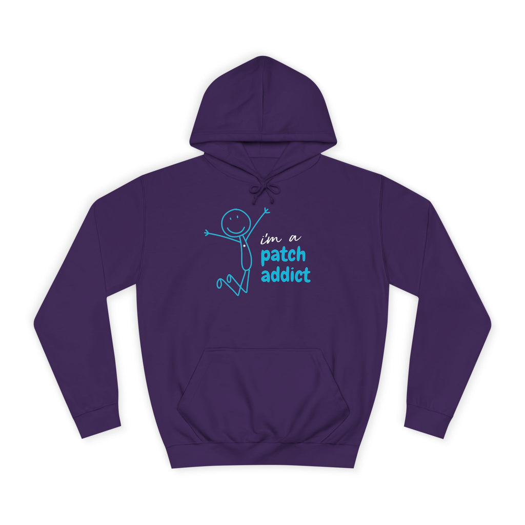 "I'm A Patch Addict" - Unisex College Hoodie
