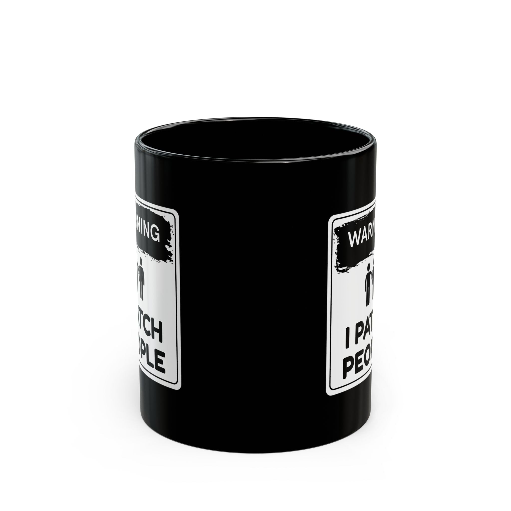 "Warning: I Patch People" - Black Coffee Mug