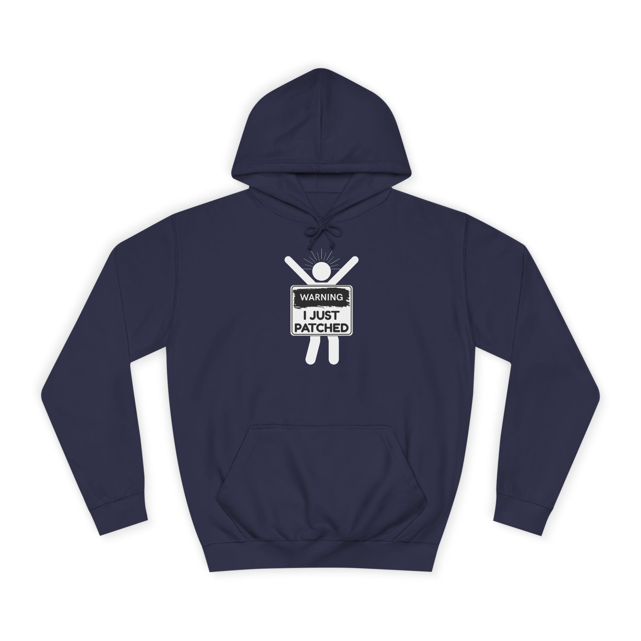 "Warning: I Just Patched" - College Unisex Hoodie