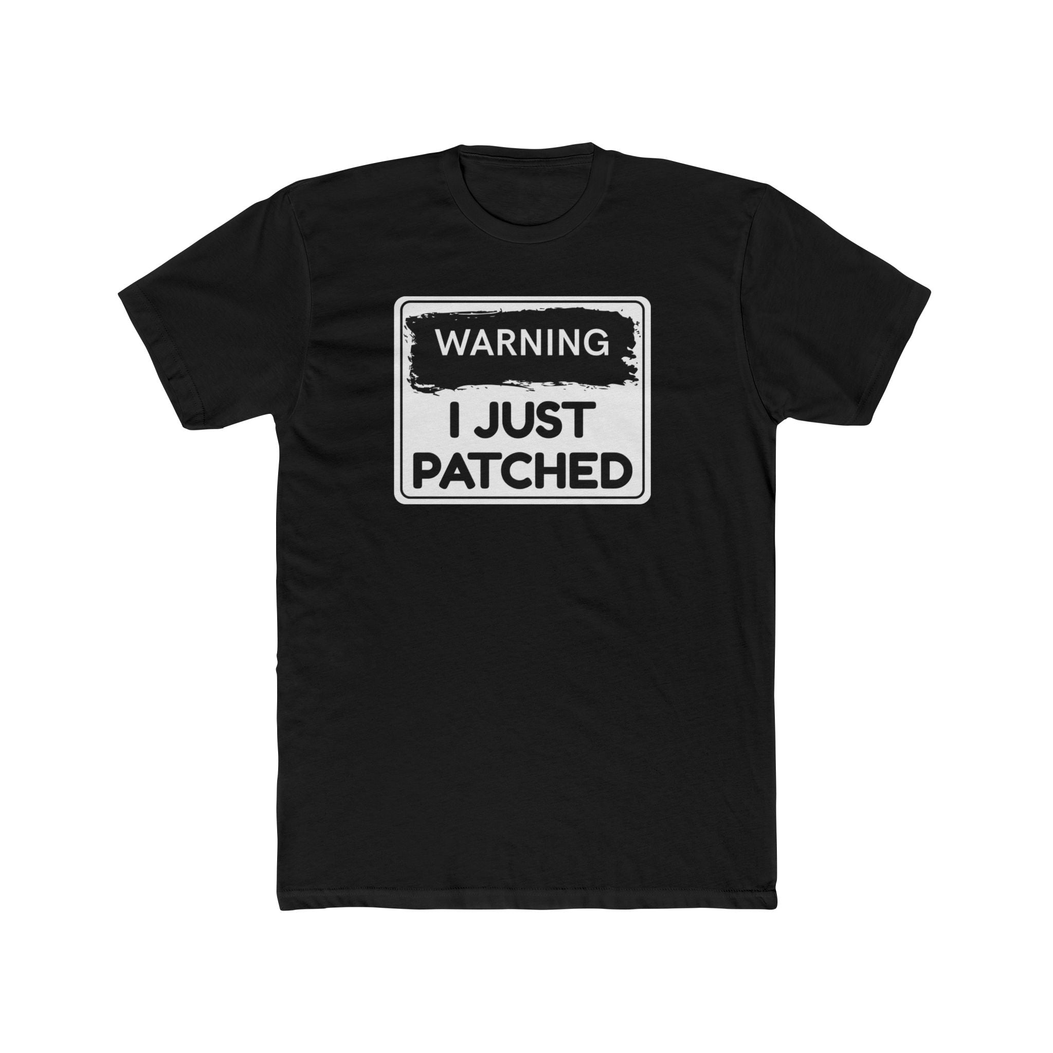 "Warning: I Just Patched" - Lightweight Cotton T-Shirt