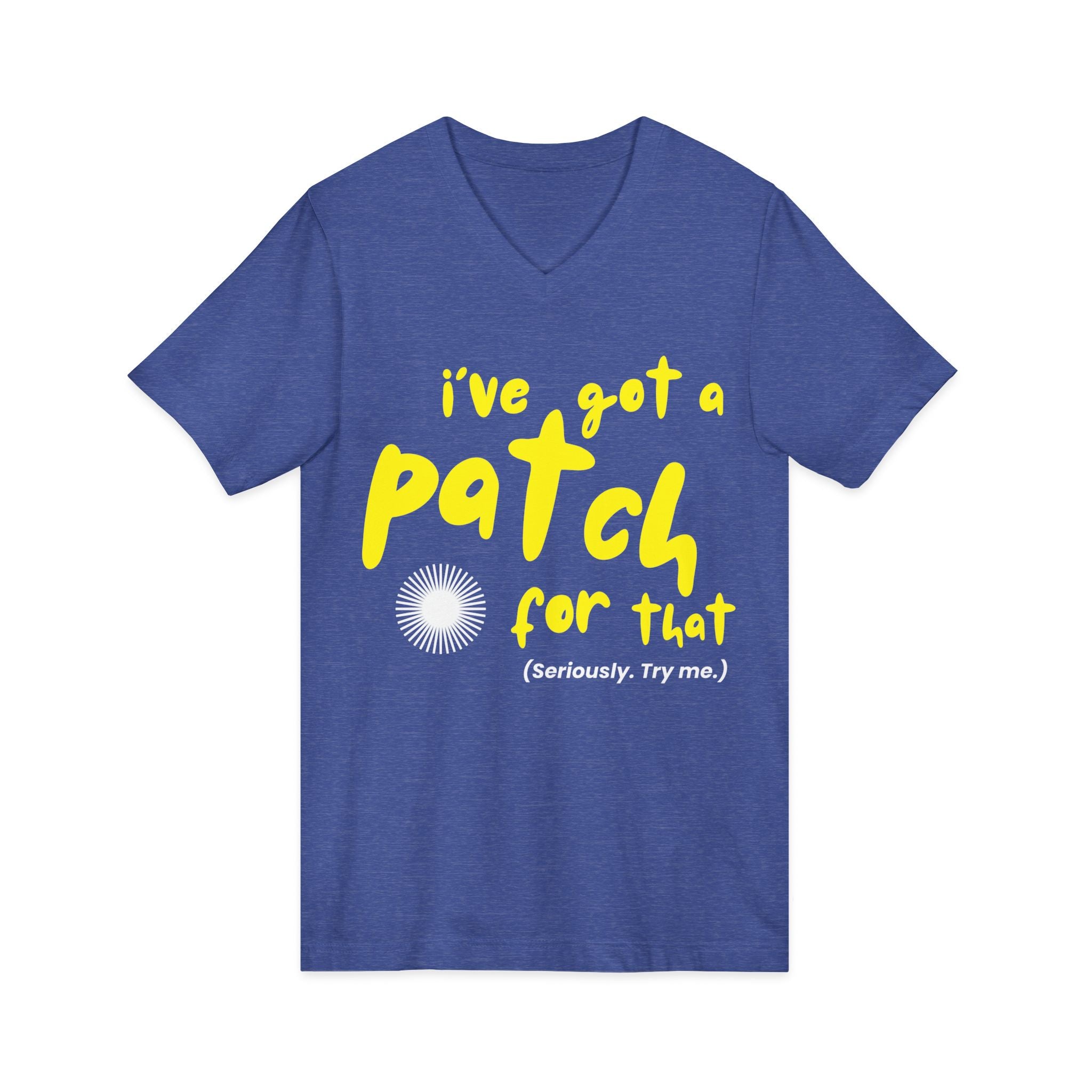 "I've Got a Patch for That" - Lightweight V-neck T-Shirt