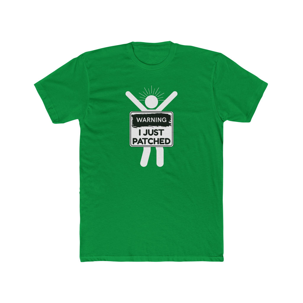 "Warning: I Just Patched" - "Lightweight Cotton T-Shirt