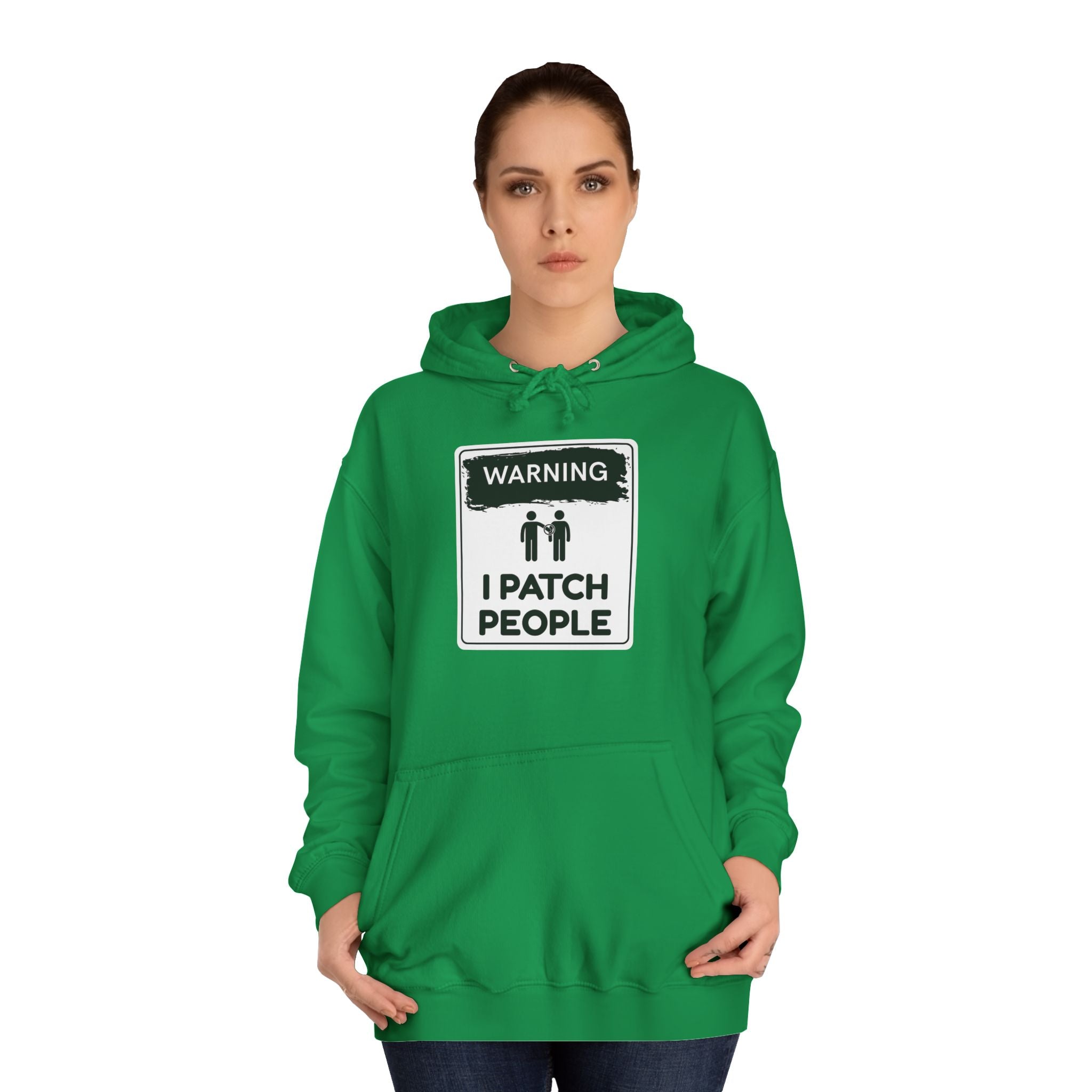 "Warning: I Patch People" - Unisex College Hoodie