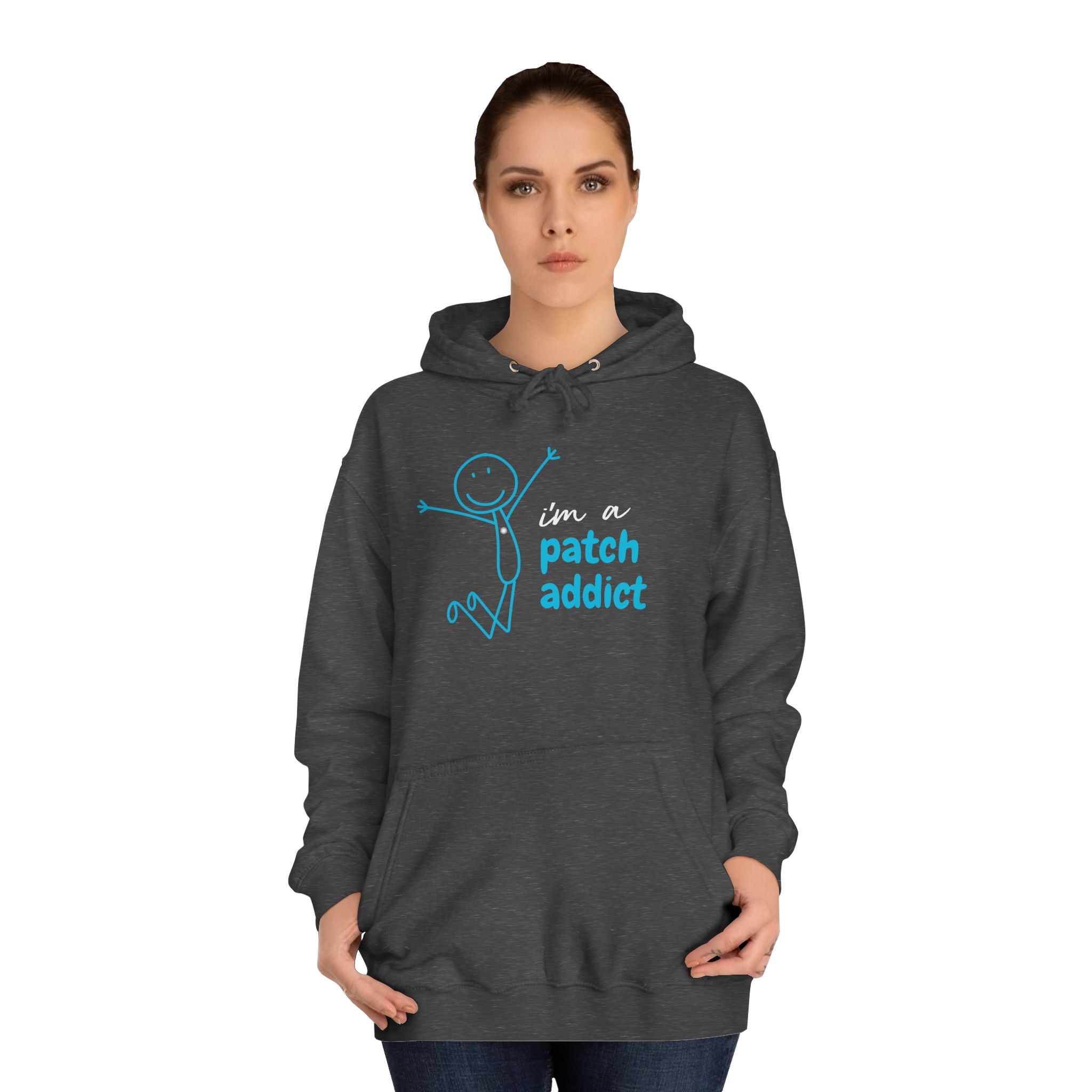 "I'm A Patch Addict" - Unisex College Hoodie