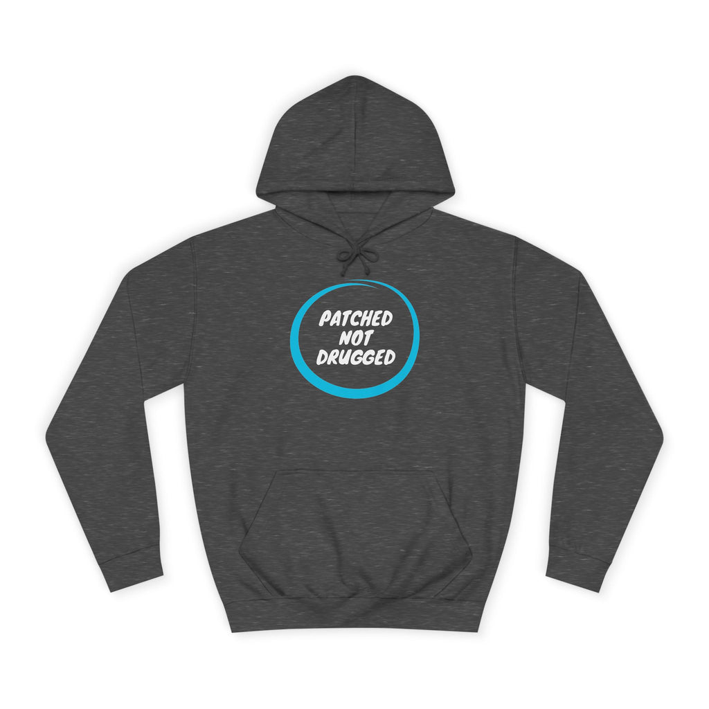 "Patched Not Drugged" - Unisex College Hoodie