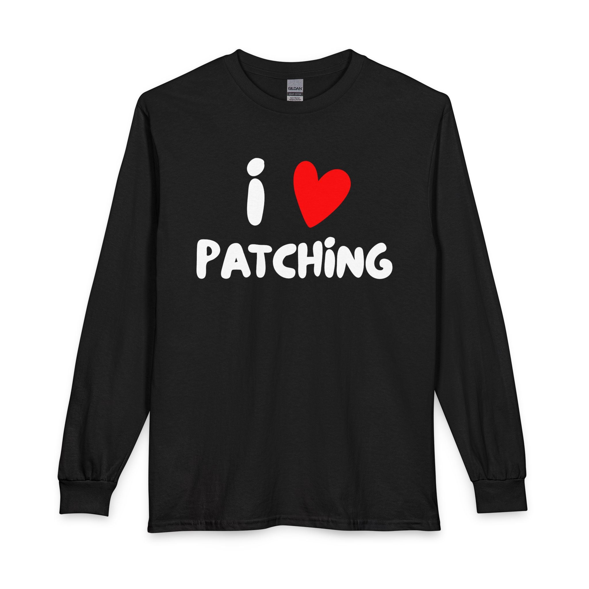 "I Love Patching" - Long Sleeve Cotton T-shirt