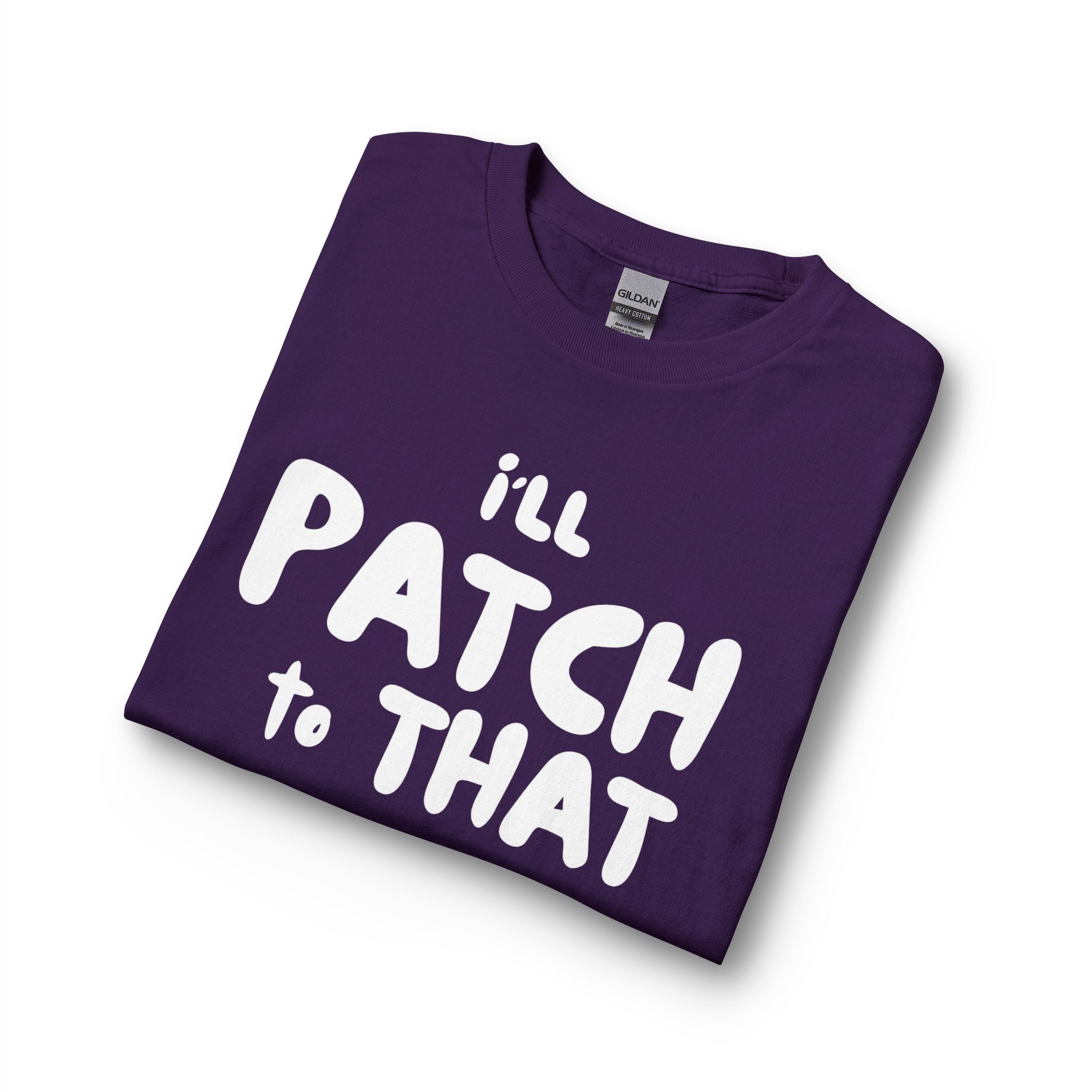 "I'll Patch To That" - Long Sleeve T-shirt