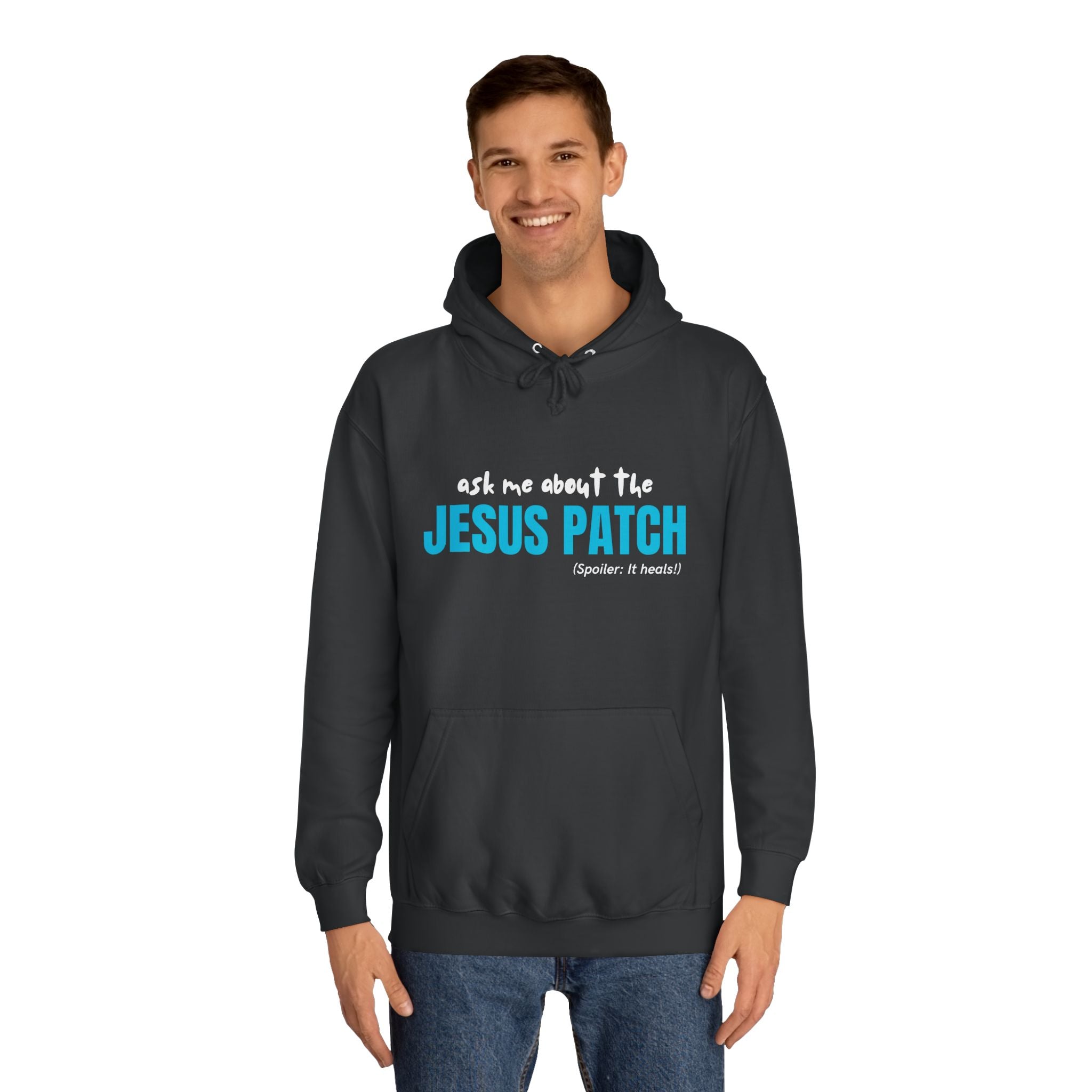 "Ask Me About The Jesus Patch" - Graphic College Hoodie