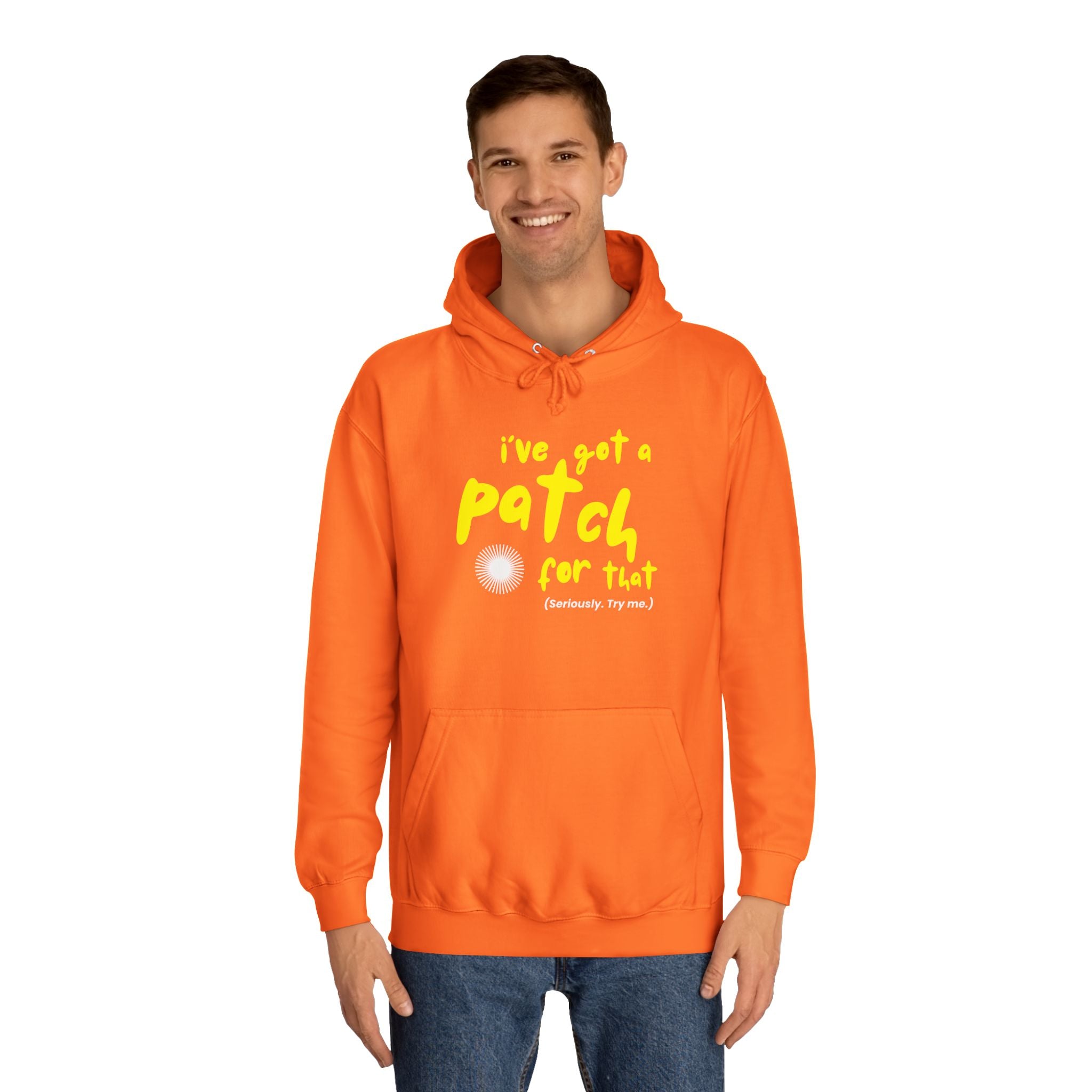 "I've Got A Patch for That" - College Unisex Hoodie