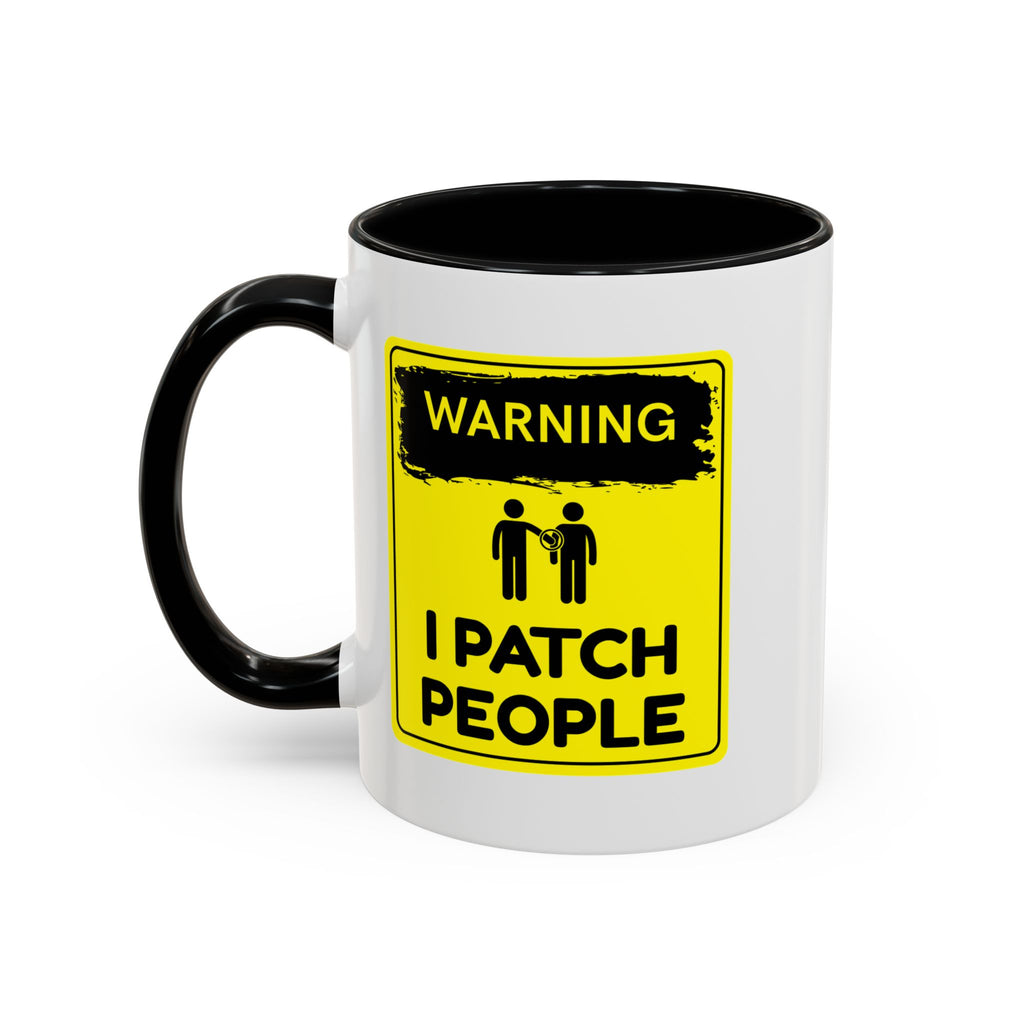 "Warning: I Patch People" - Accent Coffee Mug (11oz, 15oz)