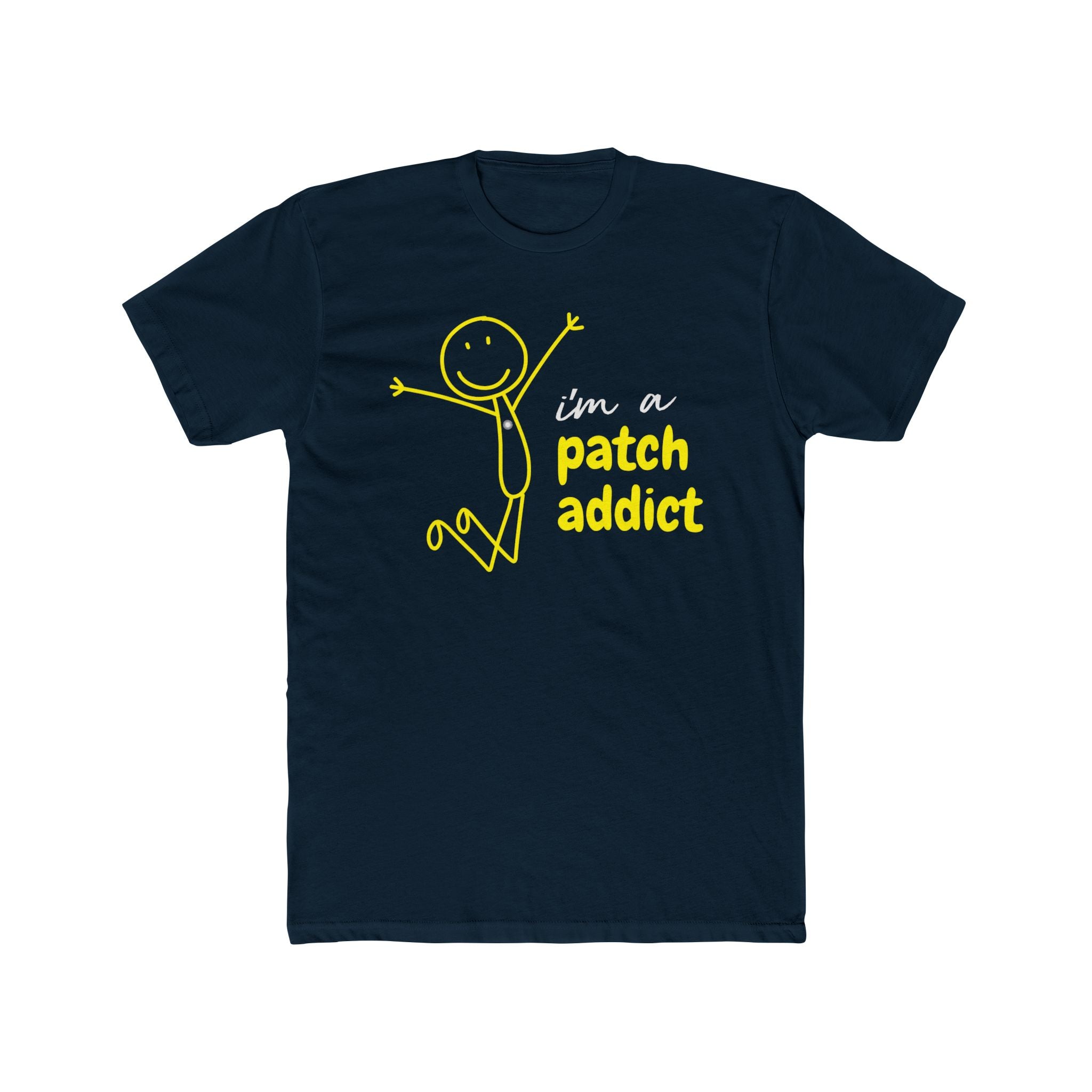 "I'm a Patch Addict" - Lightweight Cotton T-shirt