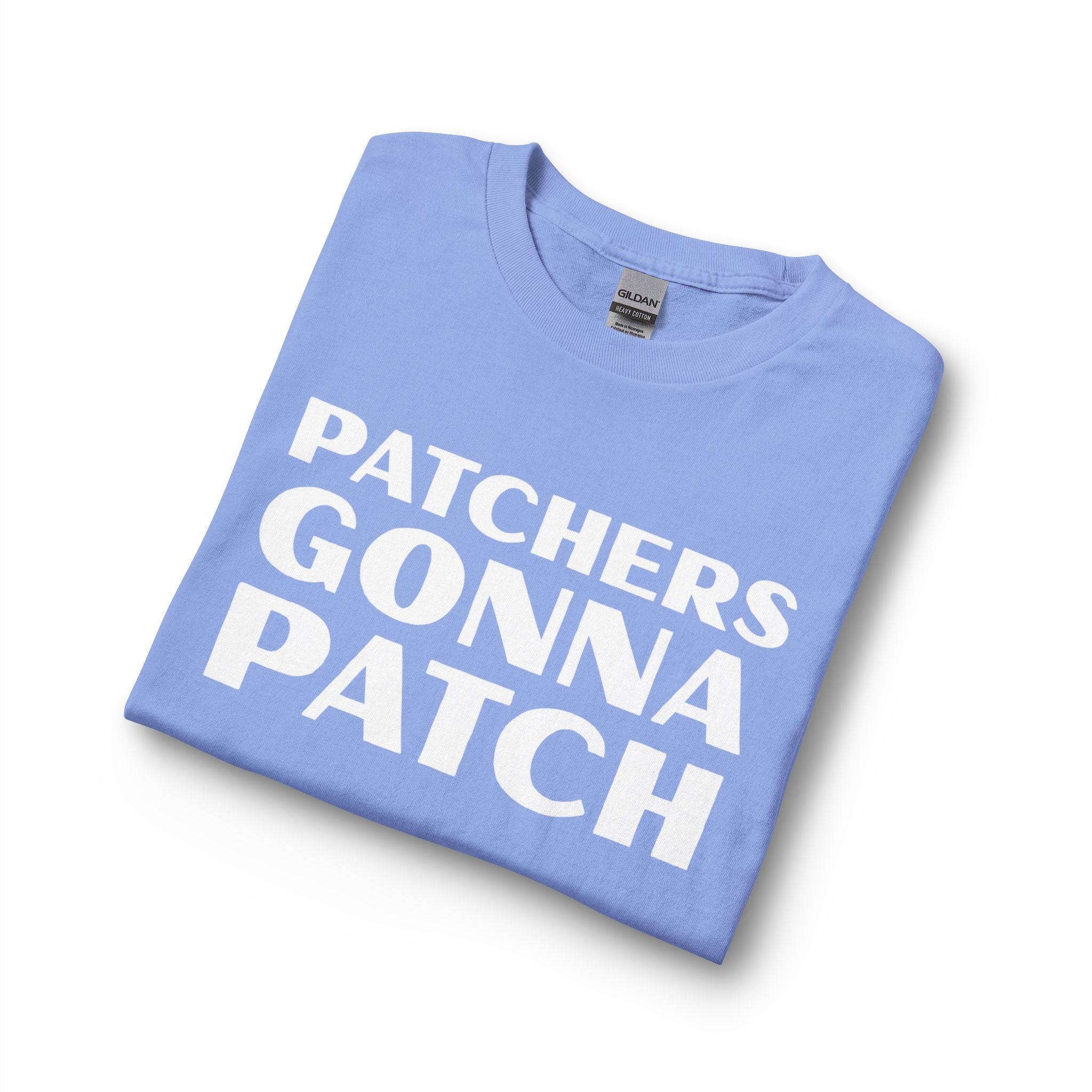 "Patchers Gonna Patch" - Long Sleeve Cotton T-Shirt