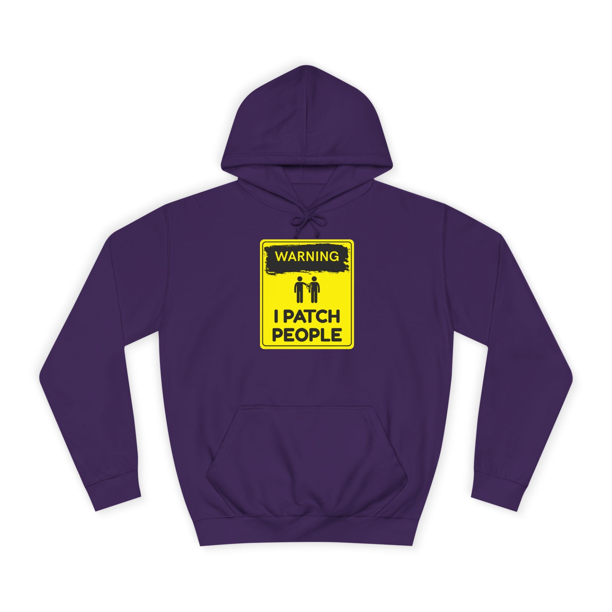 "Warning: I Patch People" - College Unisex Hoodie