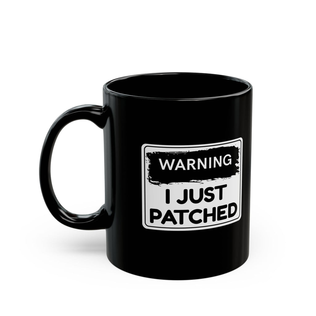 "Warning: I Just Patched" Mug – Black Coffee Mug