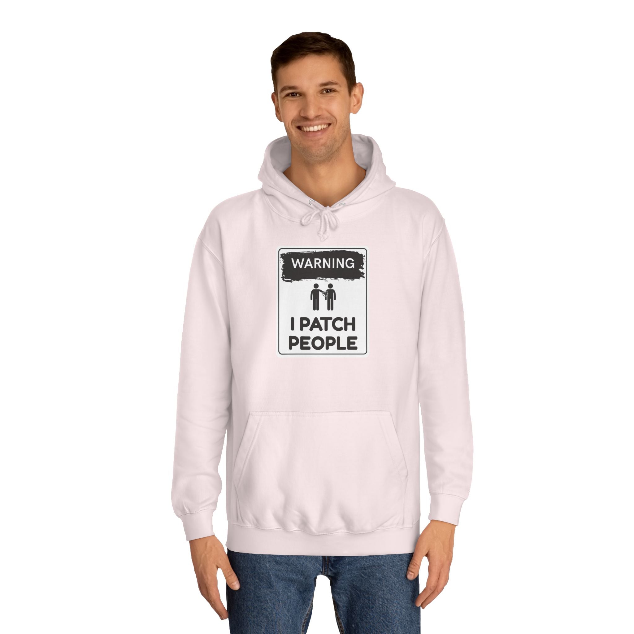 "Warning: I Patch People" - Unisex College Hoodie