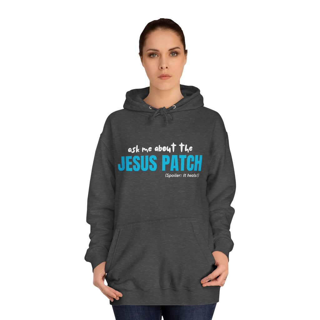"Ask Me About The Jesus Patch" - Graphic College Hoodie