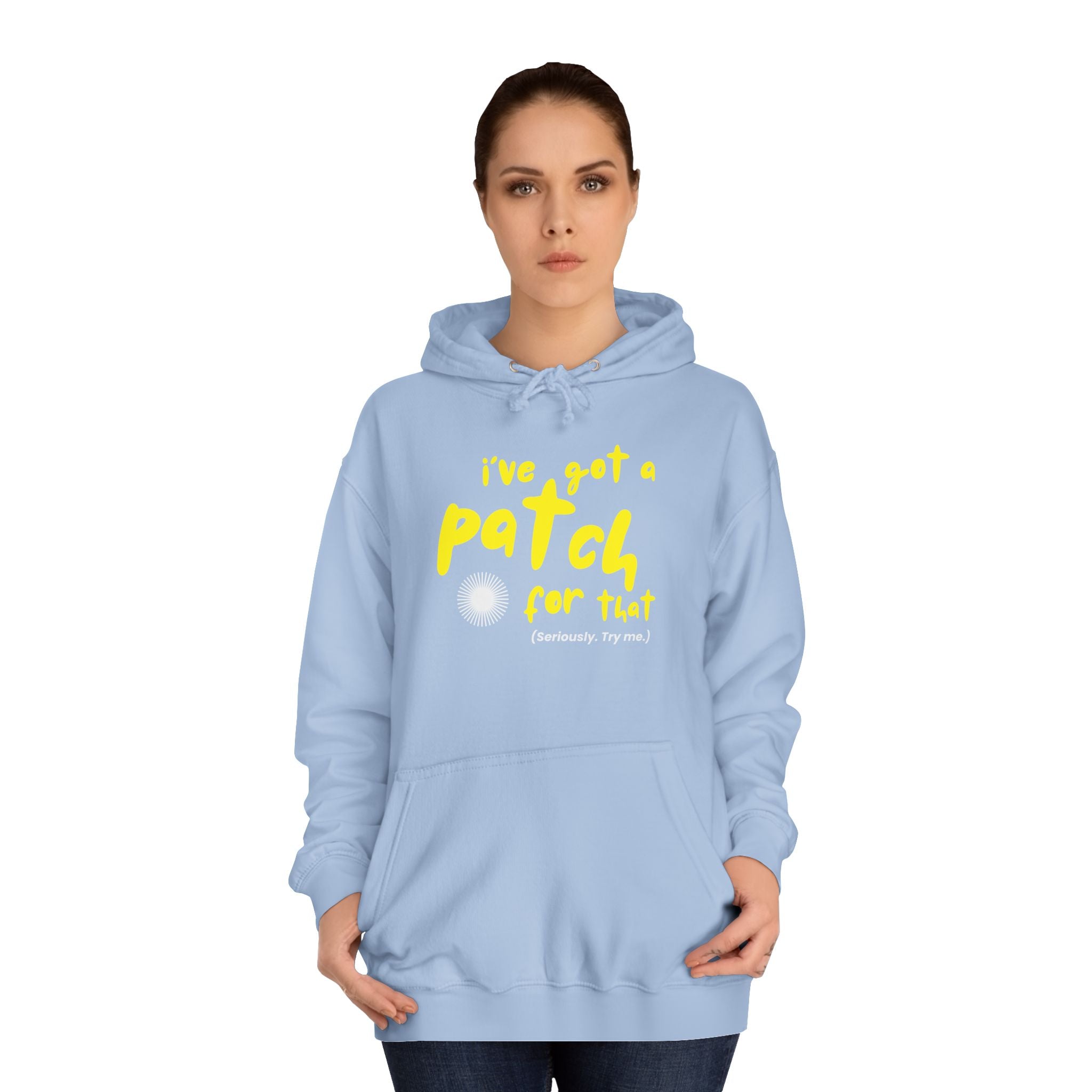 "I've Got A Patch for That" - College Unisex Hoodie