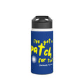 "I've Got a Patch for That" - Stainless Steel Water Bottle (12oz, 18oz, 32oz)