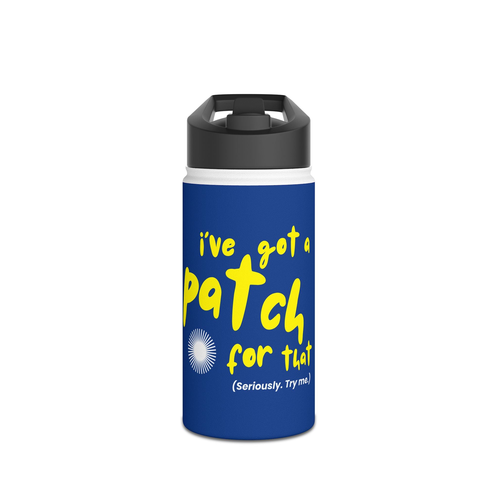 "I've Got a Patch for That" - Stainless Steel Water Bottle (12oz, 18oz, 32oz)
