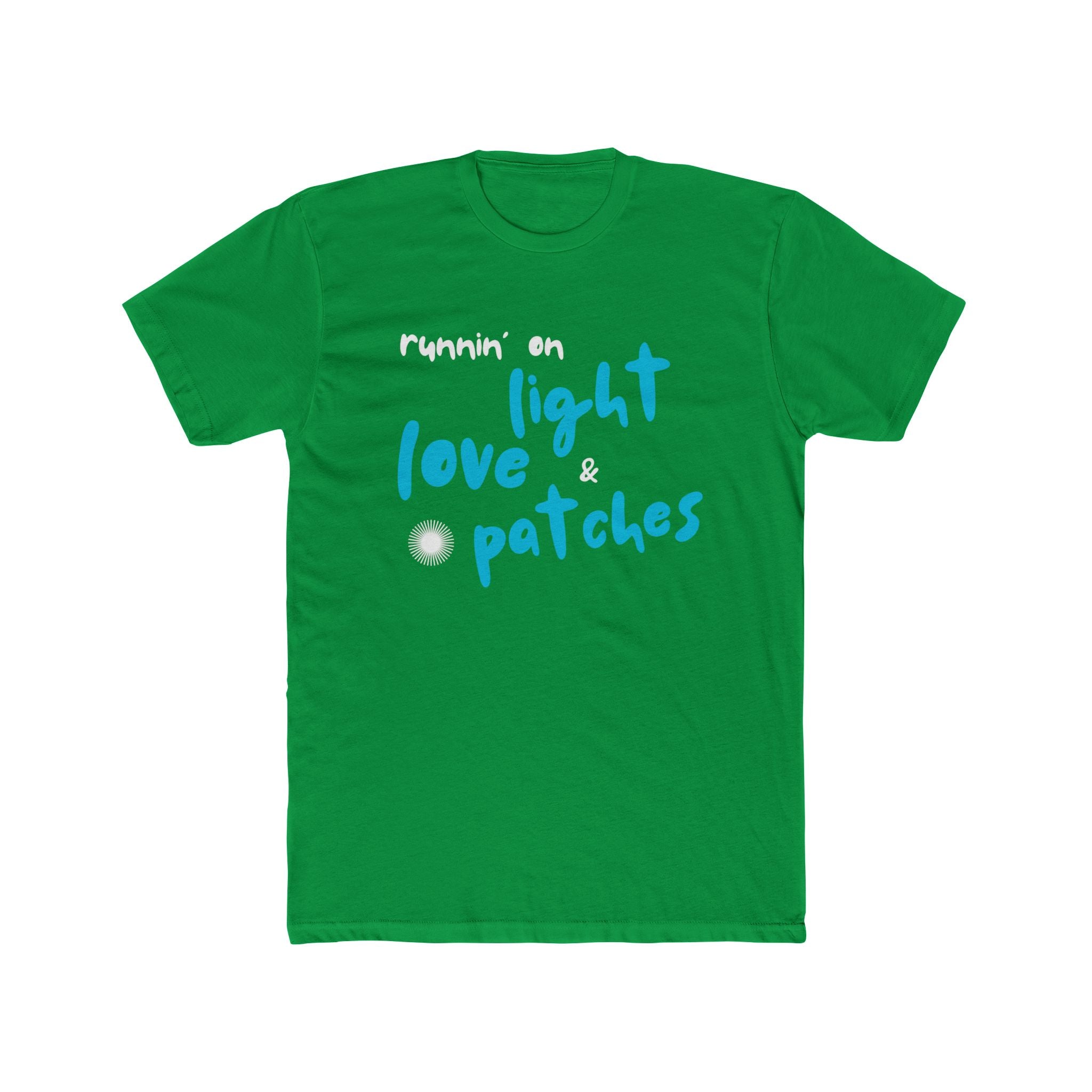 "Runnin' on Light Love & Patches" - Lightweight Cotton T-shirt