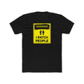 "Warning: I Patch People" - Lightweight Cotton T-Shirt