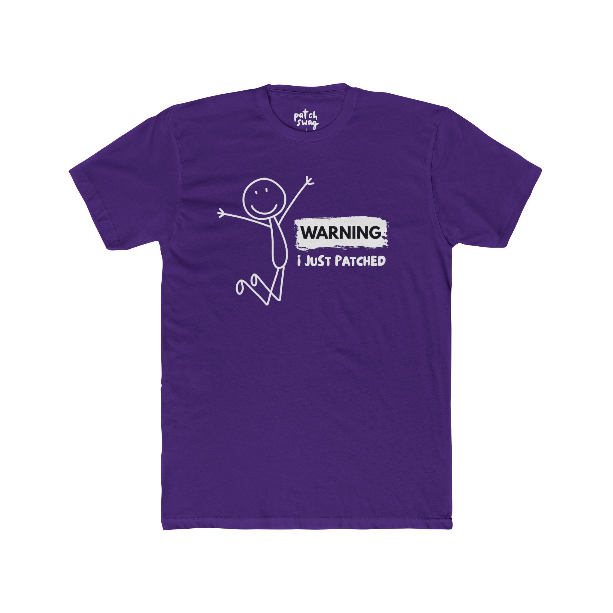 "Warning: I Just Patched" - Lightweight Cotton T-shirt