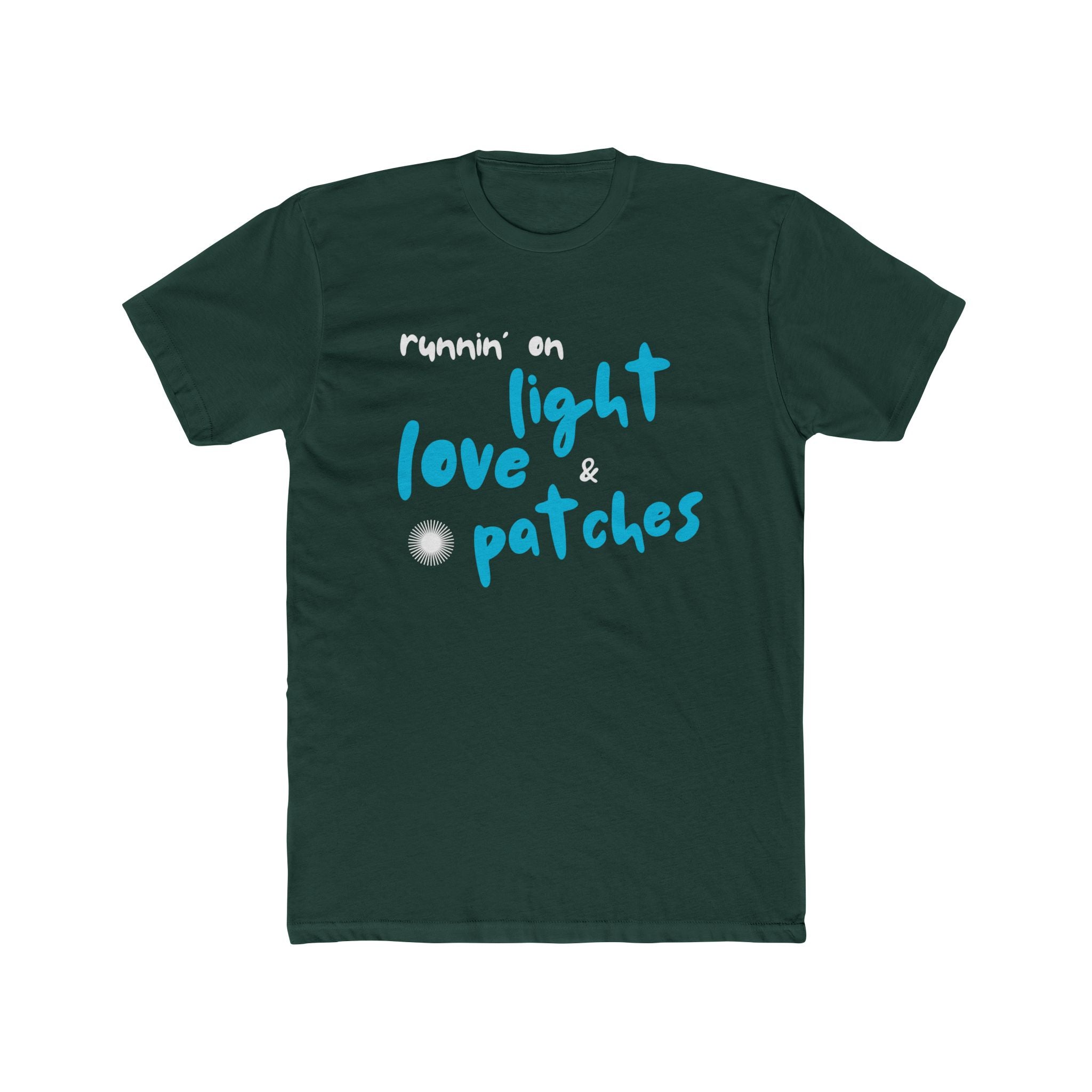 "Runnin' on Light Love & Patches" - Lightweight Cotton T-shirt