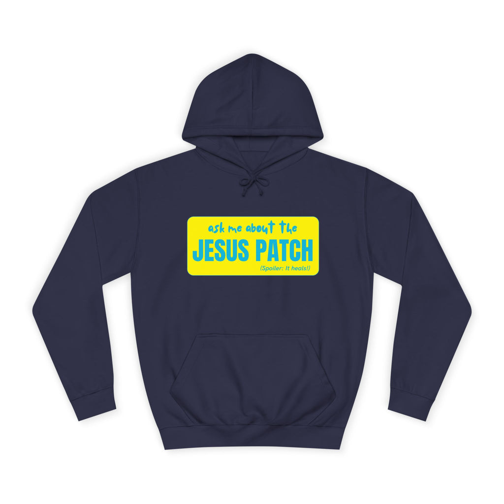 "Ask Me About the Jesus Patch"- Graphic College Hoodie