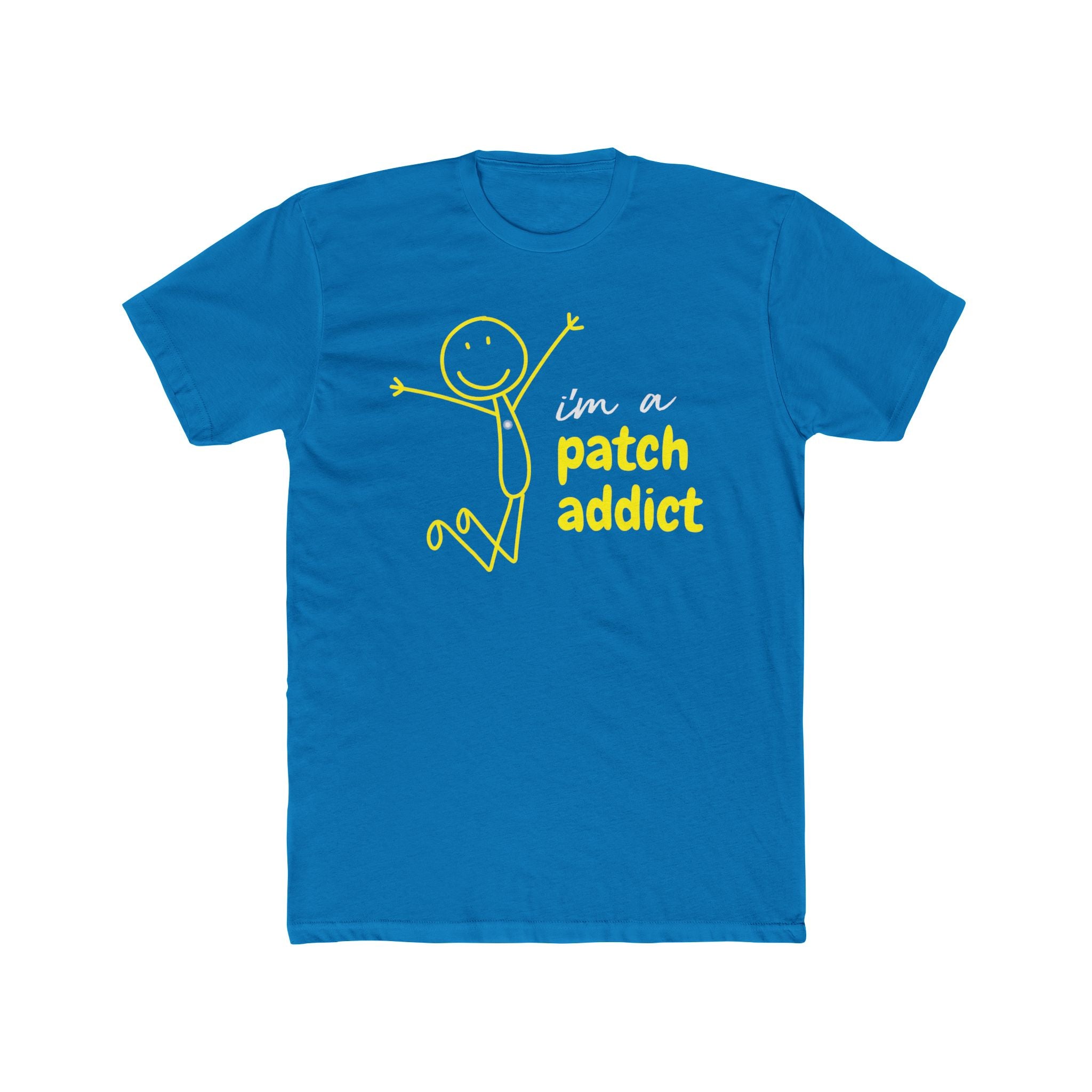 "I'm a Patch Addict" - Lightweight Cotton T-shirt