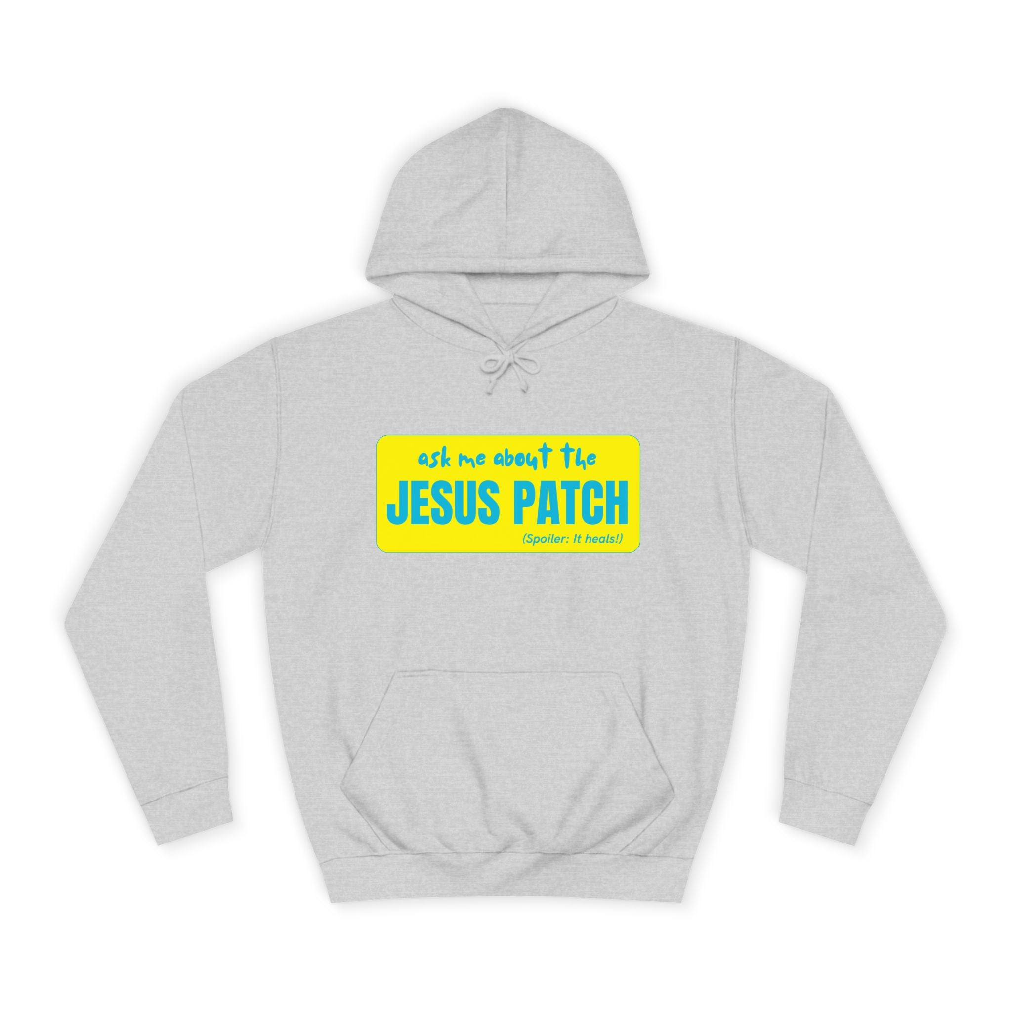 "Ask Me About the Jesus Patch"- Graphic College Hoodie