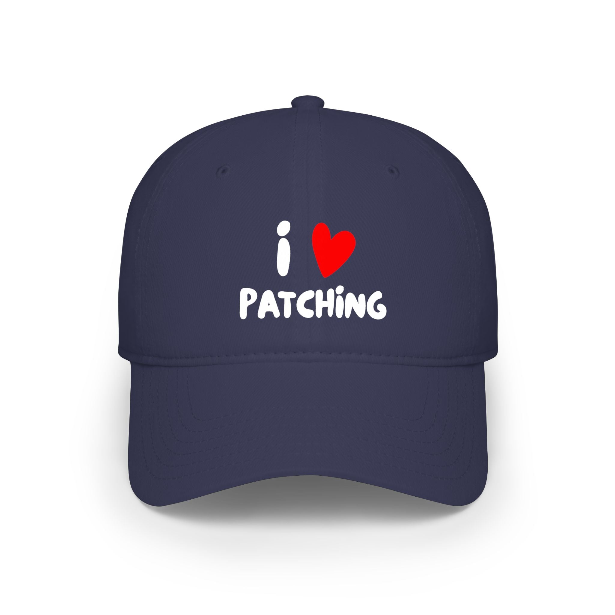 "I Love Patching" Baseball Cap — Embroidered Hat