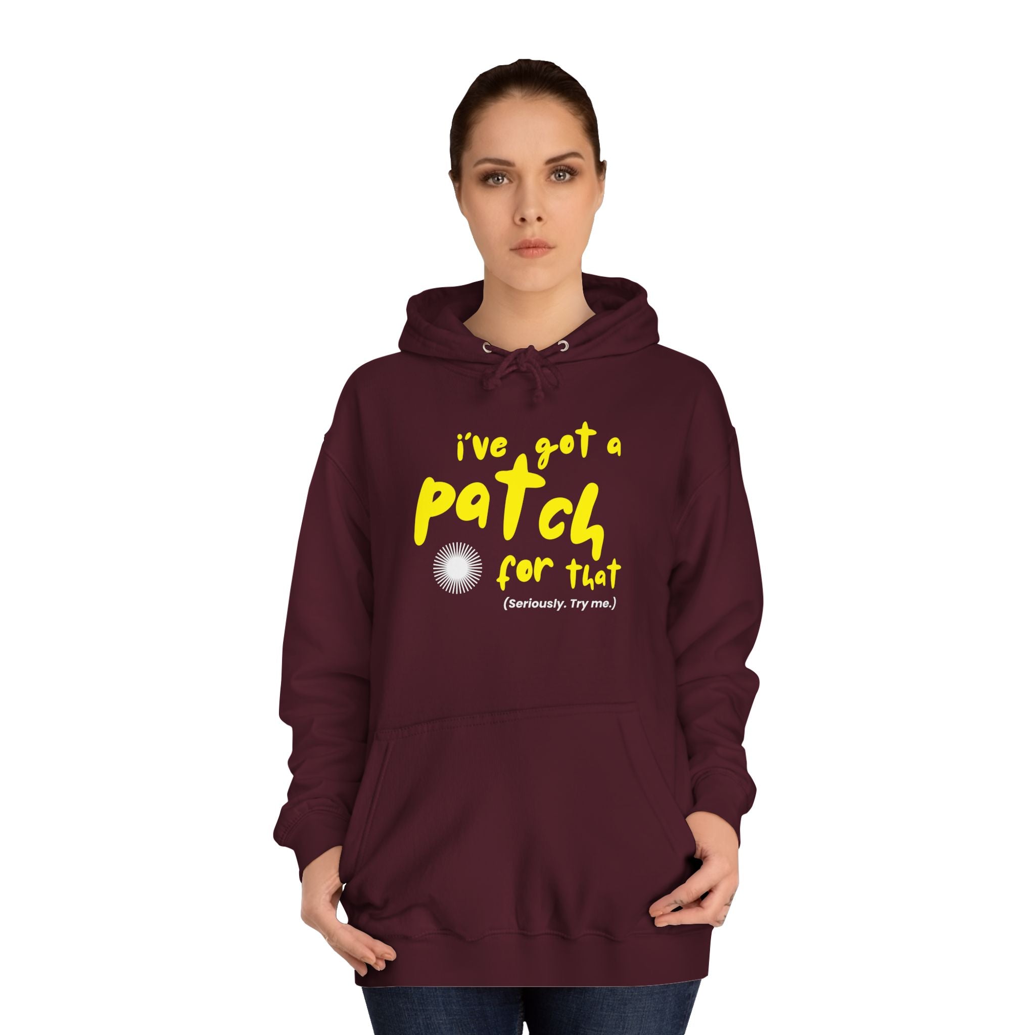 "I've Got A Patch for That" - College Unisex Hoodie
