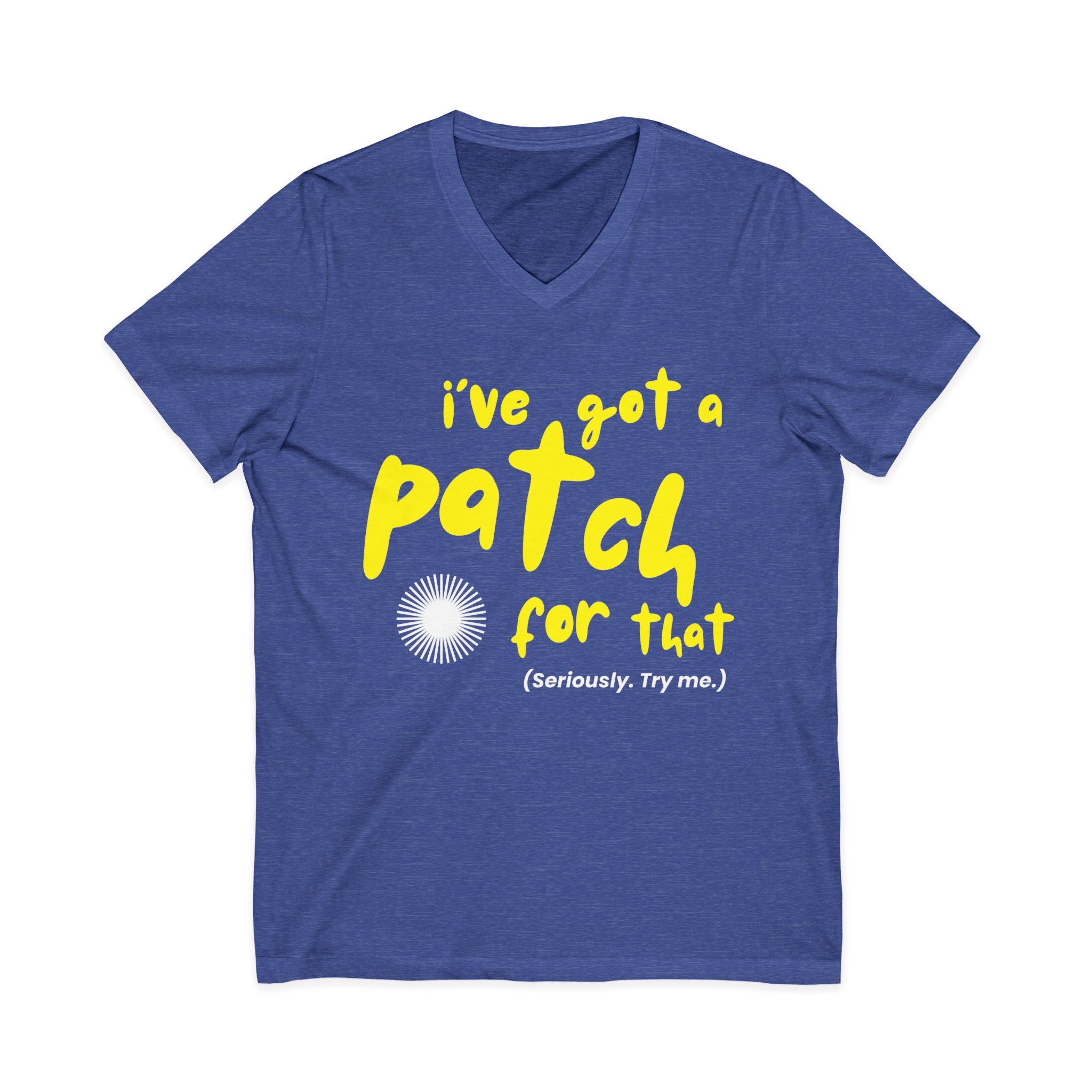 "I've Got a Patch for That" - Lightweight V-neck T-Shirt